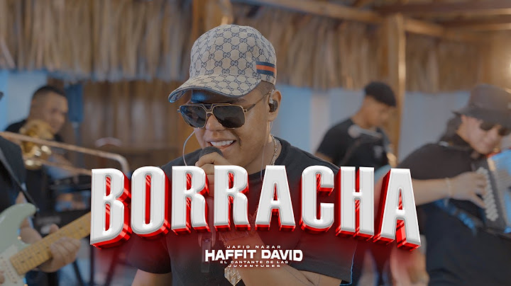 Haffit David, Jafid Nazar - Borracha (Live)