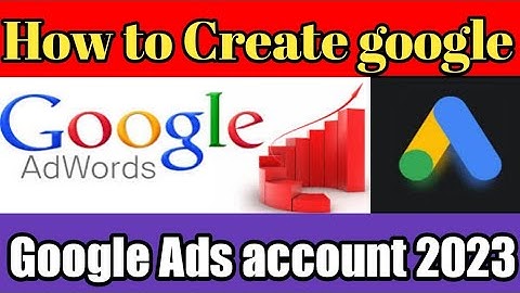 how to Create a Google ads account|Google Ads account in 2023