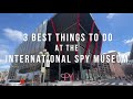 International spy museum washington dc  3 best things to do at the spy museum  best of dc