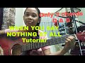 WHEN YOU SAY NOTHING AT ALL Tutorial only 3 chords D A G