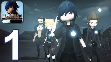 FINALFANTASY 15 POCKET - Gameplay Walkthrough Part 1 - Chapter 1 (iOS)