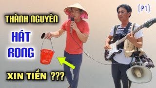 🛑 XUẤT HIỆN CLIP CS THÀNH NGUYÊN ĐI HÁT RONG XIN TIỀN NGOÀI CHỢ ?