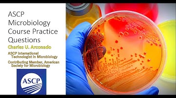 ASCP Microbiology Course PRACTICE QUESTIONS