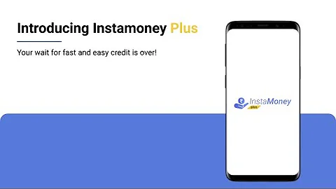 Introducing InstaMoney Plus | Flexible Credit Line | Personal Loans