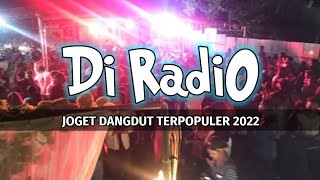 JOGET DANGDUT 2022 || DI RADIO REMIX || LAGU ACARA PESTA TERBAIK || Eriick Nillano Remix