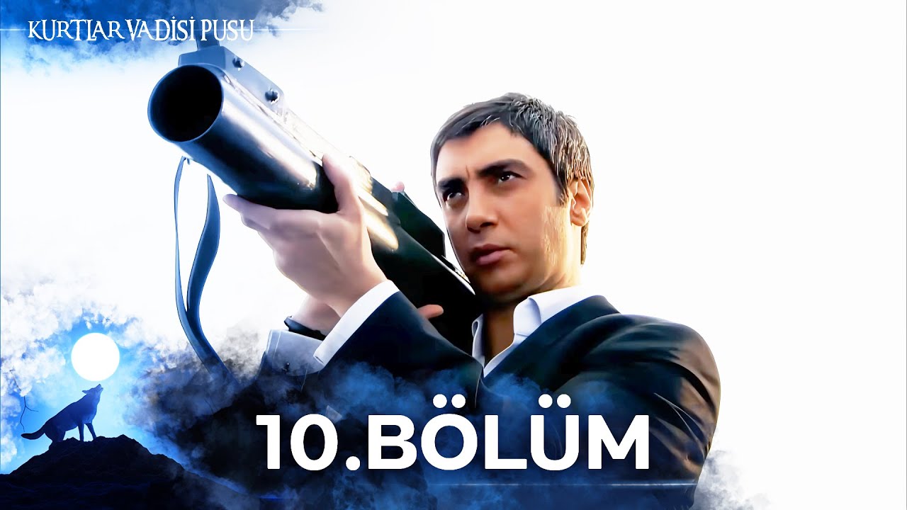 Kurtlar Vadisi Pusu | 10. Bölüm | Yüksek Görüntü Kalitesi