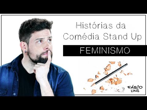 Escola da Comédia - Histórias da Comédia Stand Up - Feminismo