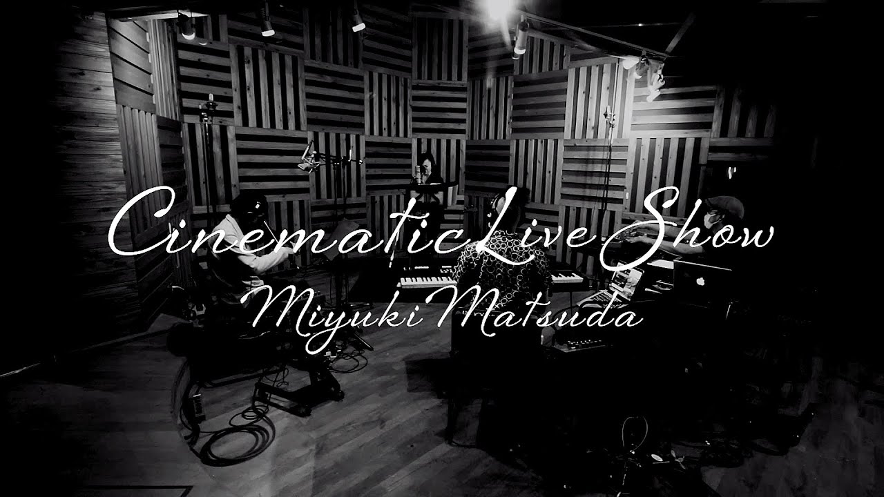 「Studio session - スタジオセッション」松田美由紀 / シネマティック・ライヴ・ショー｜Miyuki Matsuda / Cinematic Live Show