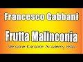 Francesco Gabbani - Frutta Malinconia (Versione Karaoke Academy Italia)