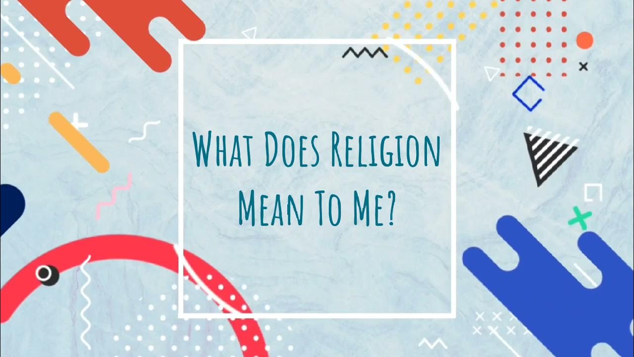 essay religion what does it mean to me