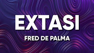 Fred De Palma - Extasi (Testo e Audio)