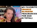 MY FAVORITE ORANGE BLOSSOM FRAGRANCES (Perfume Review & Comparison)