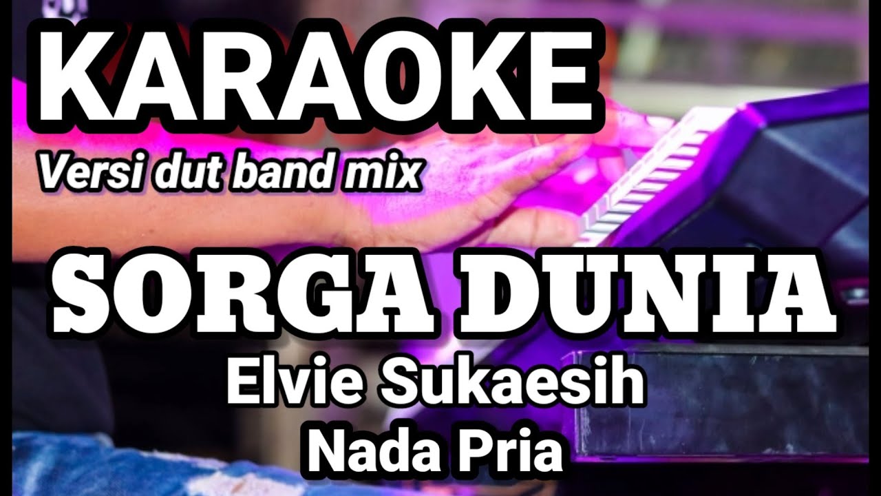 SURGA DUNIA - Elvie Sukaesih | Karaoke dut band mix nada pria | Lirik
