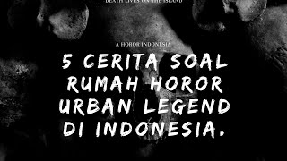 horor terbaru 2023 indonesia 5 rumah angker
