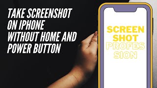 Take Screenshot on iPhone Without Home and Power Button