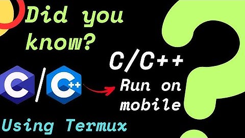 Run C/C++ Program in Mobile | Using Termux | CodeWithKaran