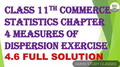 class 11th commerce statistics chapter 4 measures of dispersion exercise 4.6 full solutions gseb