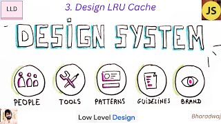 3. Design LRU Cache ( LLD - JAVASCRIPT )