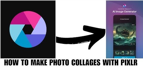 How to make photo collages with pixlr