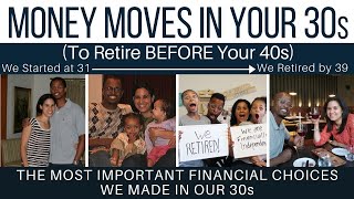 Money Moves to Make In Your 30s to Retire BEFORE Your 40s