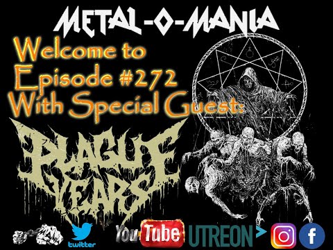 #272 - Metal-O-Mania - Plague Years Interview - Bury the Remains Co Host