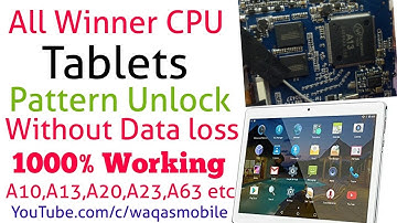 All Winner CPU Tablet Pattern Unlock Without Data Loss | All winner A33,A10,A13,A20,A23 Waqas Mobile
