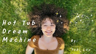 Hot Tub Dream Machine - Tobi Lou (Ebony Loren Cover)