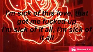 Sick of it all - Blackbear lyrics