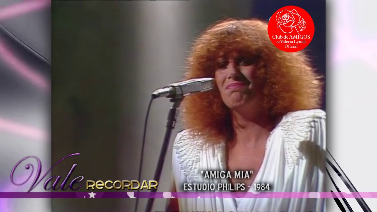 Valeria Lynch - Vale Recordar - Amiga Mia [Estudio Philips] (1984)