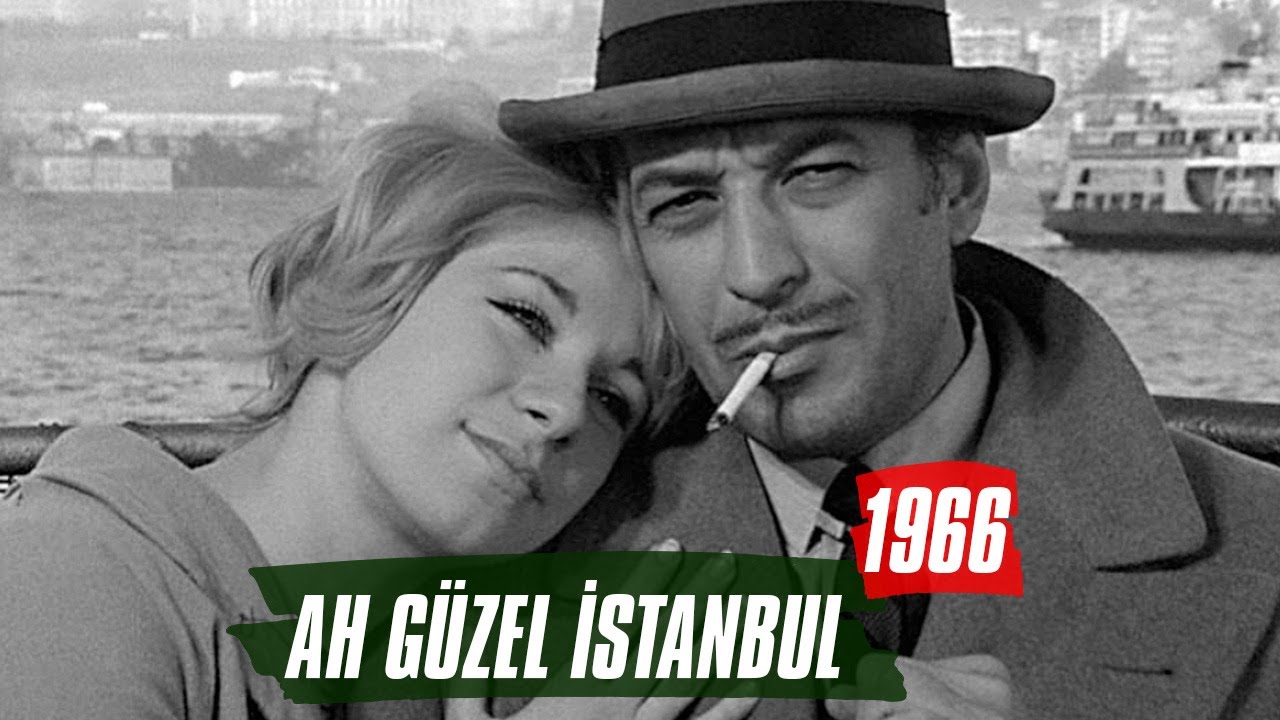 ah guzel istanbul 1966 sadri alisik youtube