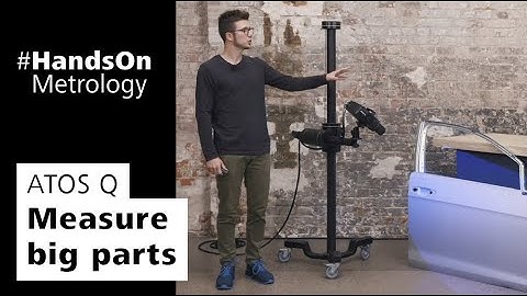 3D scanning with ATOS Q: How to measure big parts
