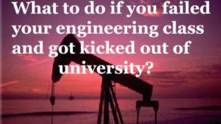 What to do if you failed your engineering class and you got kicked out of university