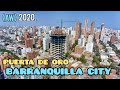 BARRANQUILLA COLOMBIA 2020 / LA PUERTA DE ORO DE COLOMBIA / BARRANQUILLA MODERNA 2020 / parte : 4