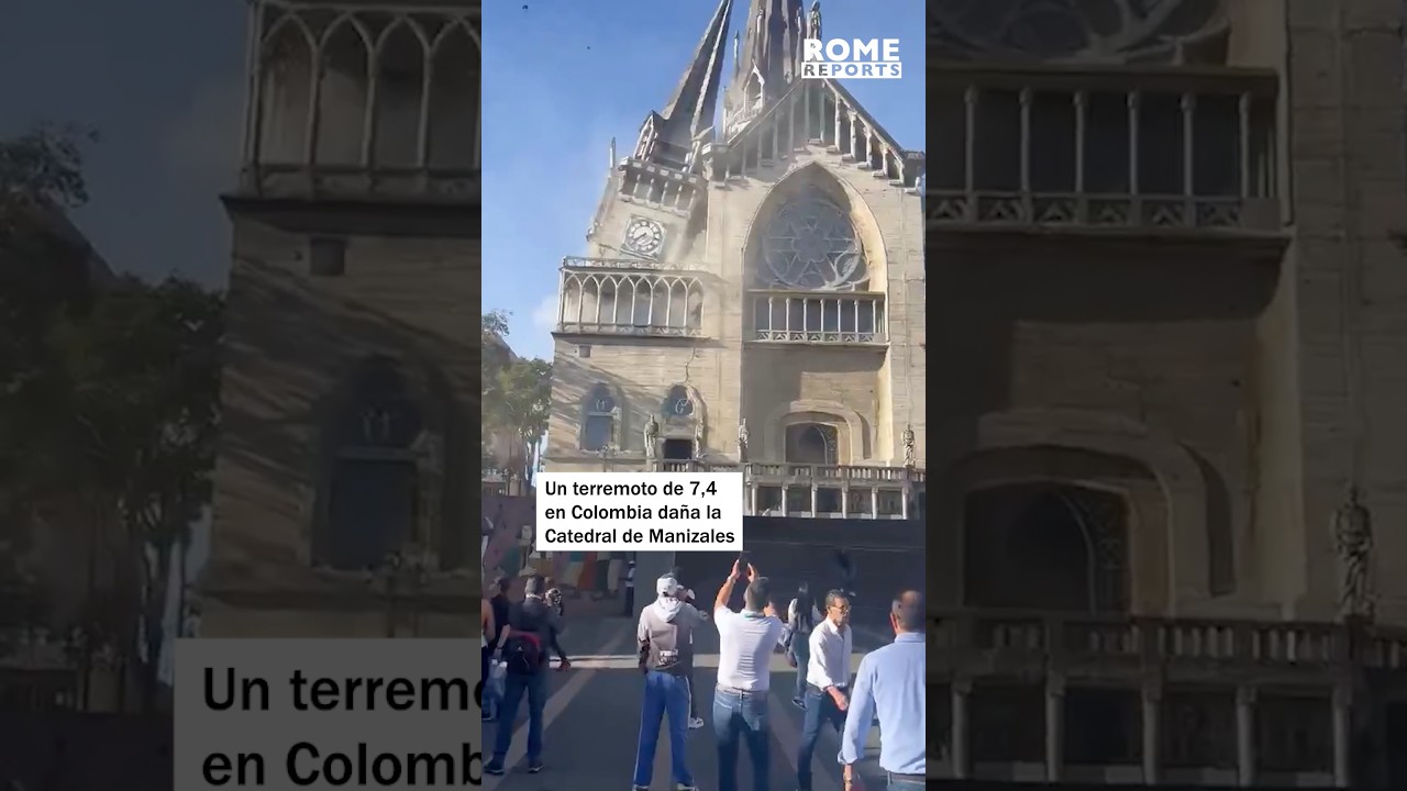 Un terremoto de 7,4 en Colombia daña la Catedral de Manizales #romereports #colombia #terremoto
