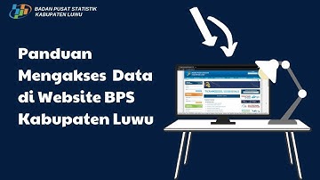 Tutorial Akses Data BPS Kabupaten Luwu