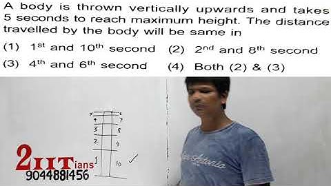 MOTION UNDER GRAVITY | A body is thrown vertically upwards & takes 5 seconds to reach maximum height