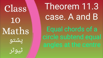 Class 10 Maths, Theorem 11.3 (case A and B) , Pushto Tutor,  KP board, if two chords of a circle