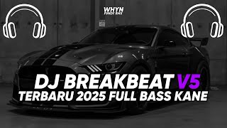 Download Lagu DJ BREAKBEAT KANE V5 TERBARU 2025 JEDAG JEDUG FULL BASS MP3 Download Lagu DJ BREAKBEAT KANE V5 TERBARU 2025 JEDAG JEDUG FULL BASS MP3