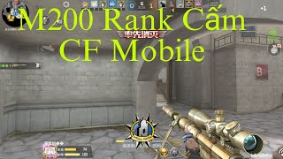 Game CF _ M200 Rank cấm Vào Trận thấy hoảng Tưởng toang