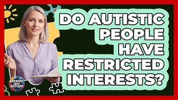 Do Autistic People Have Restricted Interests?