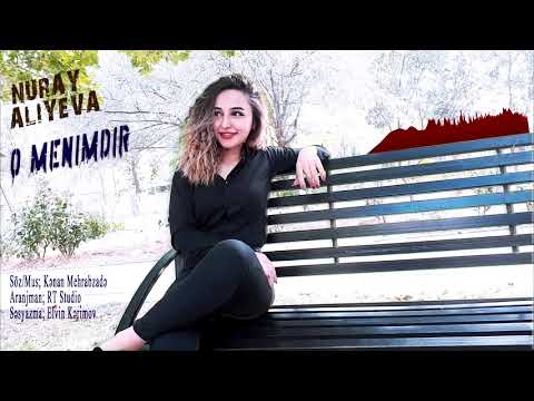 Nuray Aliyeva - O Menimdir (YENI MAHNI 2019)