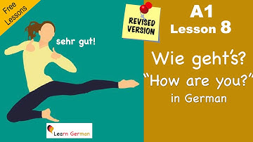 A1 - Lesson 8 | Wie geht