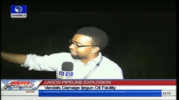 Lagos Pipeline Explosion: Vandals Damage Ijegun Oil Facility