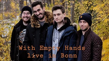 WITH EMPTY HANDS | Bonn 18.11.2017