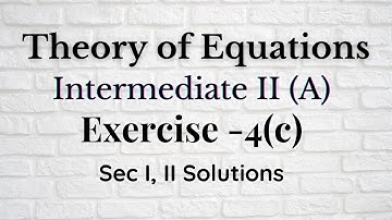 2(A) - 4c Theory of Equations || practiceMATHS ||