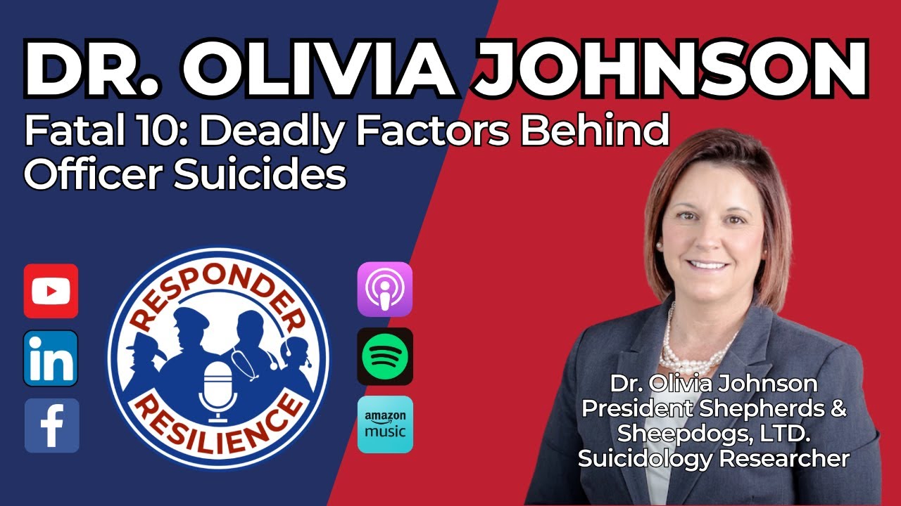 Dr. Olivia Johnson—Fatal 10: Deadly Factors Behind Officer Suicides | S4 E24