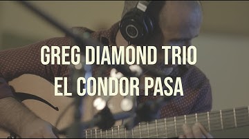 Greg Diamond Trio | El Condor Pasa