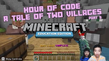 How to Code *TALE OF TWO VILLAGES* in MINECRAFT: Education Edition Hour of Code w/ PYTHON Part 5