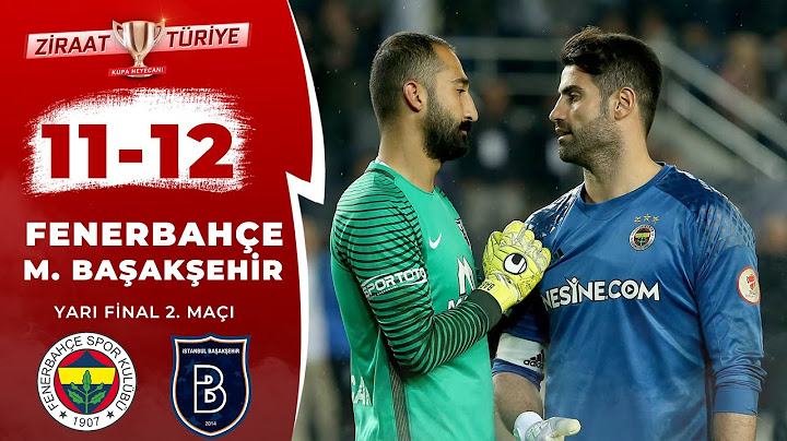 Fenerbahçe 2 (11)-(12) 2 Medipol Başakşehir Maç Özeti (Ziraat Türkiye Kupası 2 Maçı) 17.05.2017