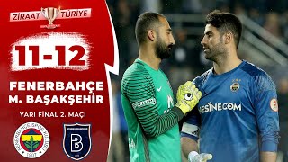 Fenerbahçe 2 (11)(12) 2 Medipol Başakşehir Maç Özeti (Ziraat Türkiye Kupası 2 Maçı) 17.05.2017